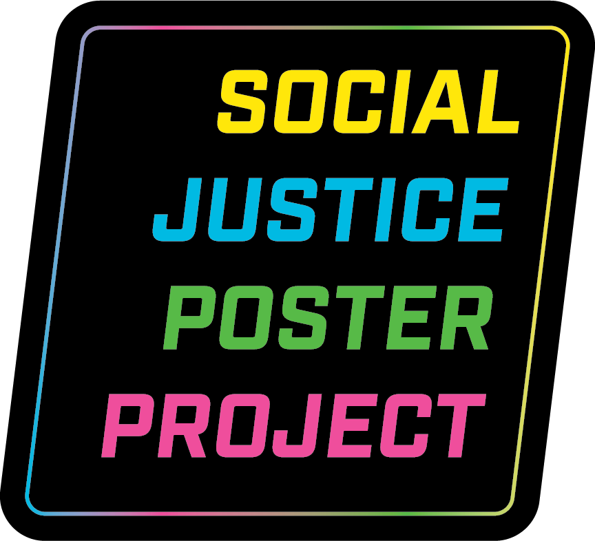 Black backroground with bright rainbow colred lettingering that days "Social Justice Poster Project"