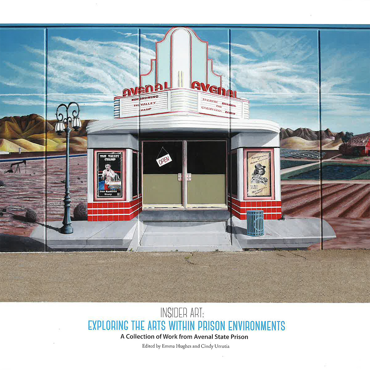"Insider Art: Exploring the Arts within Prison Environments" title at the bottom with painted image of an "Avenal" movie theater with farms and