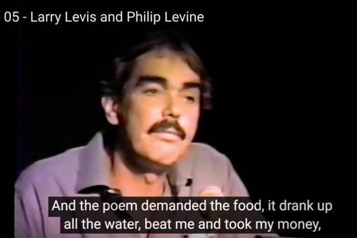 Screenshot of Larry Levis at podium. Text reads: And the poem demanded the food, it drank up all the water, beat mea and took my money.