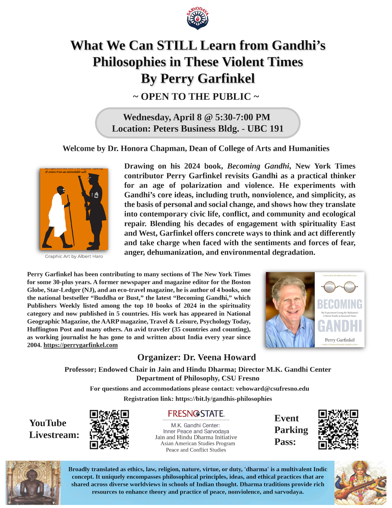 What We Can STILL Learn from Gandhi's Philosophies in These Violent Times By Perry Garfinkel ~ OPEN TO THE PUBLIC ~ Wednesday, April 8 @ 5:30-7:00 PM Location: Peters Business Bldg. - UBC 191